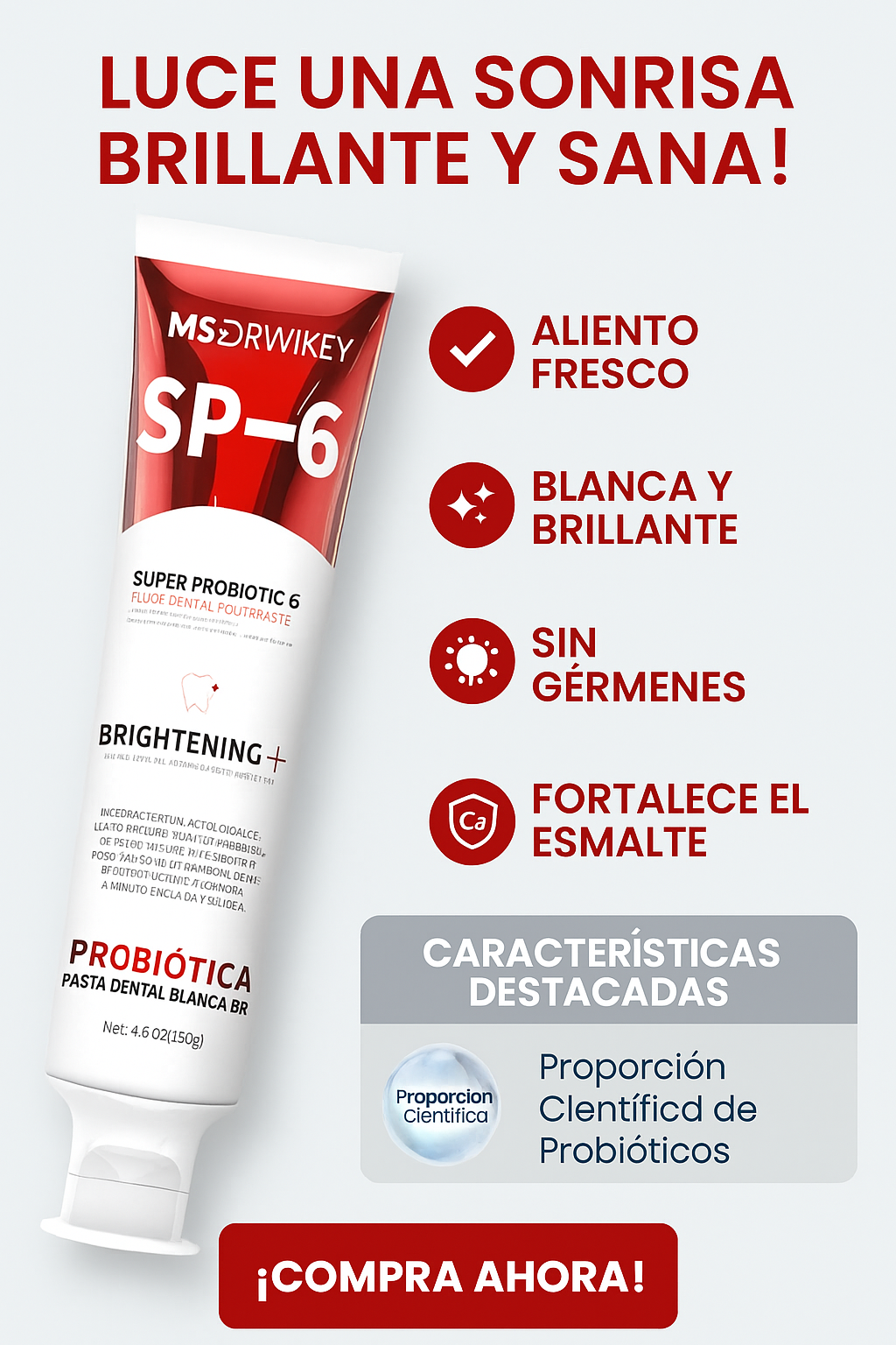 SP-6 Probiótica: Dile adiós a las caries, la gingivitis y el mal aliento con una sonrisa blanca y sana todos los días