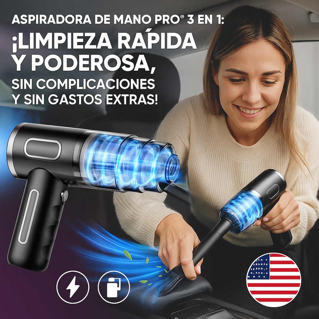 Aspiradora de Mano Pro® 3 en 1: ¡Limpieza Rápida y Poderosa, Sin Complicaciones y Sin Gastos Extras!