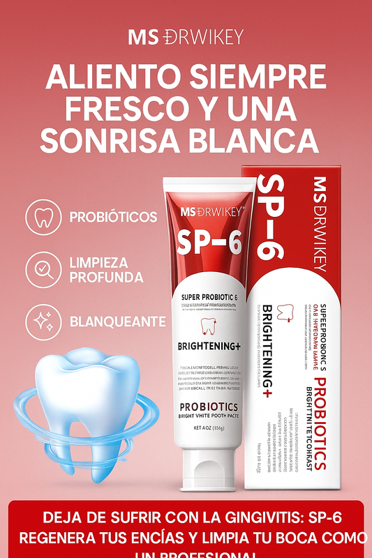 SP-6 Probiótica: Dile adiós a las caries, la gingivitis y el mal aliento con una sonrisa blanca y sana todos los días